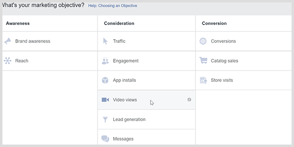 Facebook Ads Manager har et videovisningsmål, der beder Facebook om at målrette mod folk, der ser videoer.