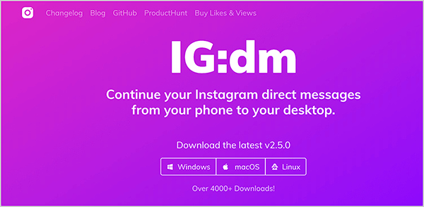 Dette er et skærmbillede af IG: dm-webstedet. Baggrunden er en lyserød til lilla gradient, og teksten er hvid. Navigationsindstillingerne øverst er Changelog, Blog, GitHub, ProductHunt, Buy Likes & Views. Navnet IG: dm vises i stor hvid tekst midt på siden. Nedenfor er følgende tekst: "Fortsæt dine Instagram-direktebeskeder fra din telefon til dit skrivebord." Under denne tekst er der muligheder for at downloade softwaren til Windows, macOS eller Linux.