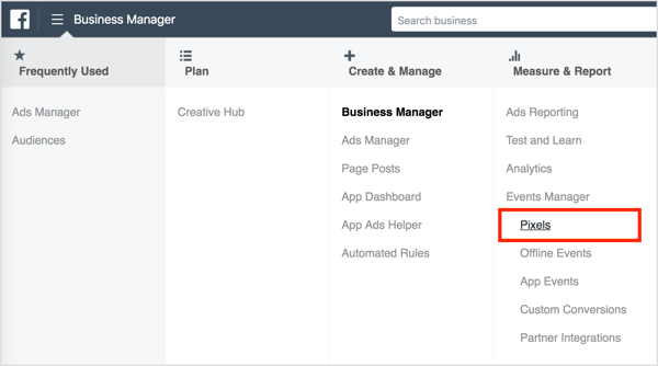 For at installere Facebook-pixel skal du åbne Business Manager og vælge Pixels. 