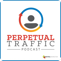 Top marketing podcasts, Perpetural Traffic.