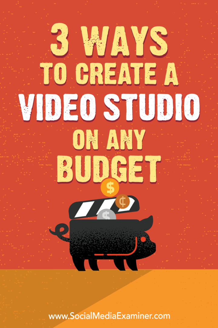 3 måder at oprette et videostudie på ethvert budget af Peter Gartland på Social Media Examiner.