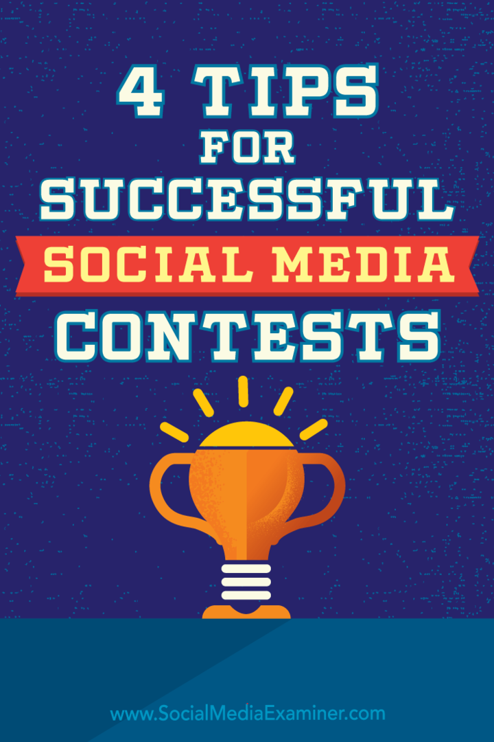 4 tip til vellykkede sociale mediekonkurrencer af James Scherer på Social Media Examiner.