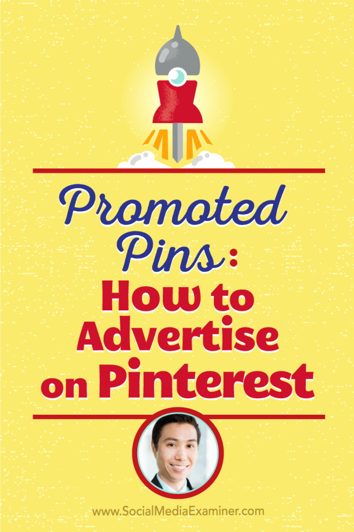 Vincent Ng taler med Michael Stelzner om, hvordan man annoncerer på Pinterest med promoverede pins.