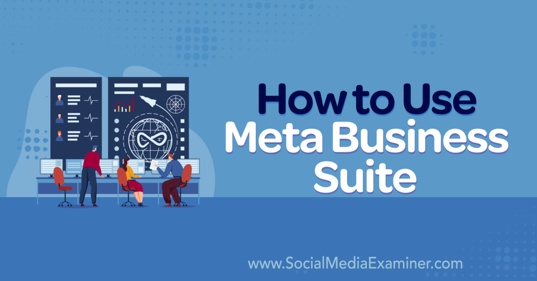 Sådan bruges Meta Business Suite-Social Media Examiner