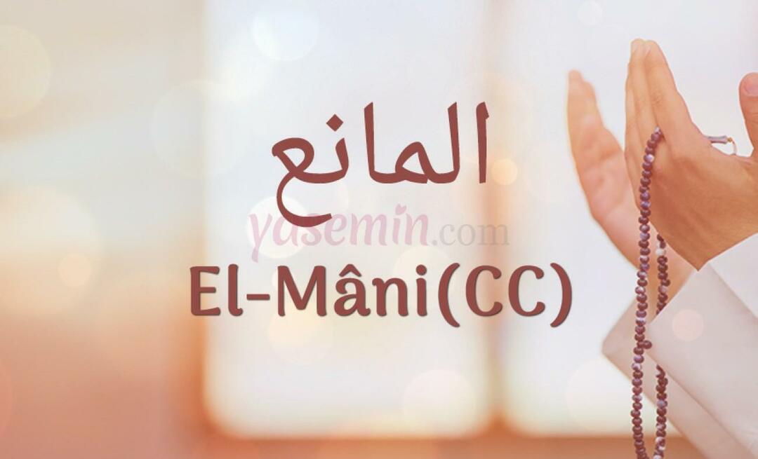 Hvad betyder Al-Mani (c.c)? Hvad er al-Manis dyder?