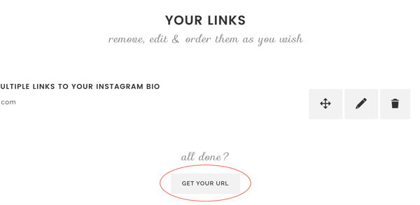 Når du er færdig med at tilføje links til Lnk. Bio, klik på Hent din URL.