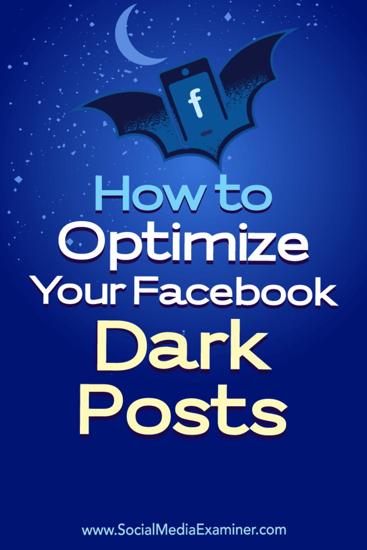 Sådan optimeres dine mørke Facebook-indlæg af Eleanor Pierce på Social Media Examiner.