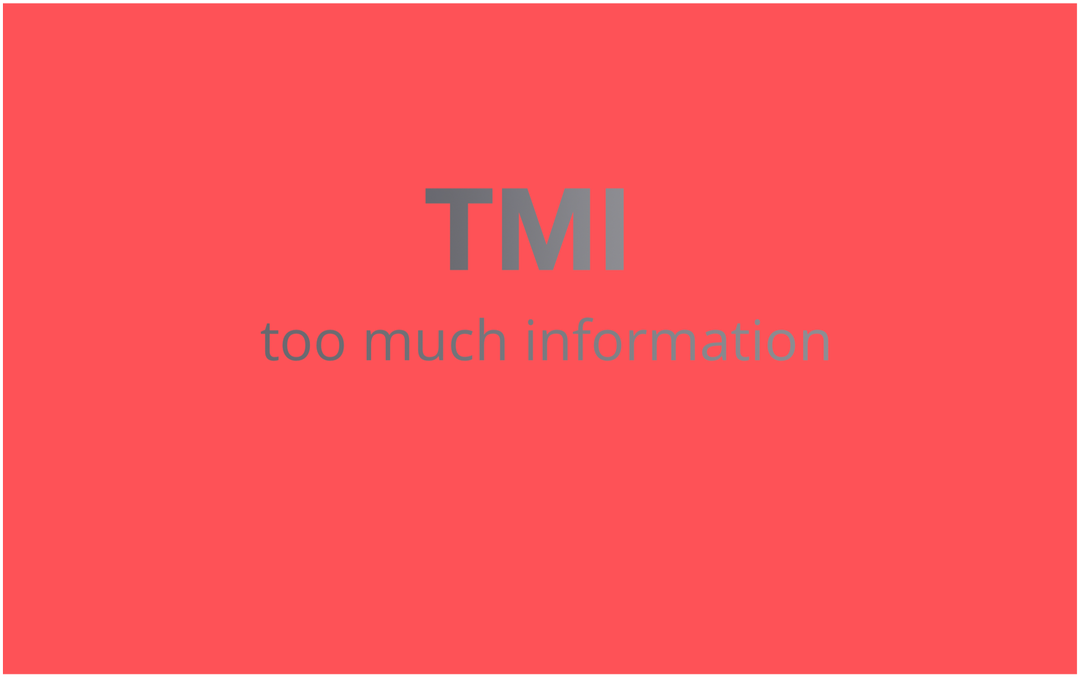 Hvad betyder "TMI", og hvordan bruger jeg det?