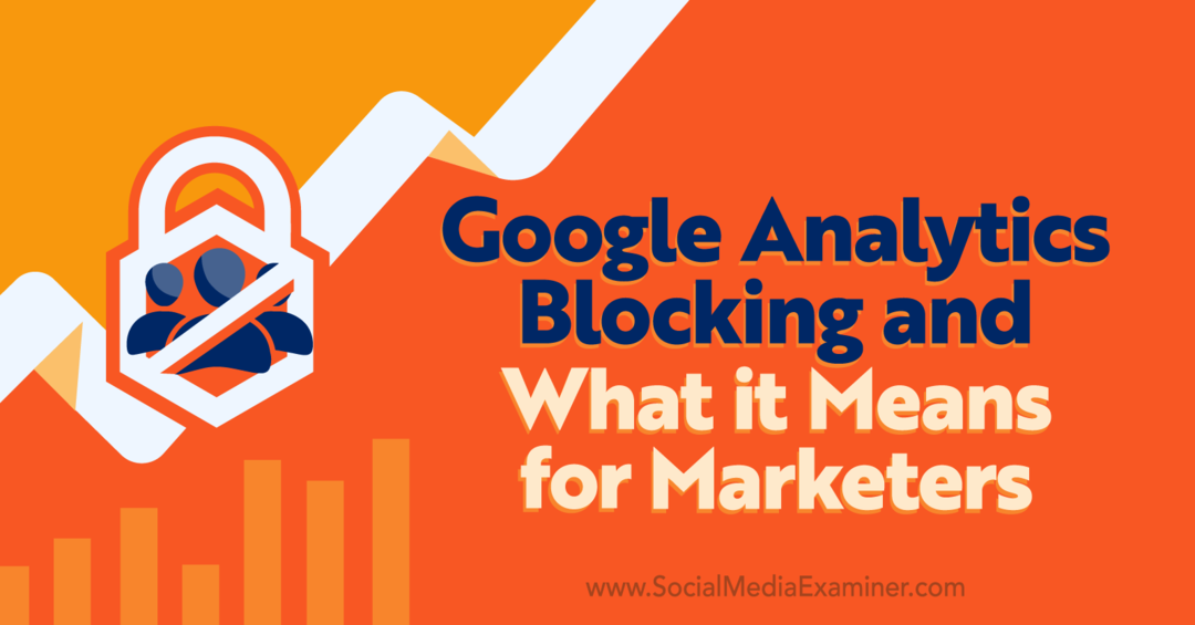 Google Analytics-blokering og hvad det betyder for marketingfolk af Michael Stelzner