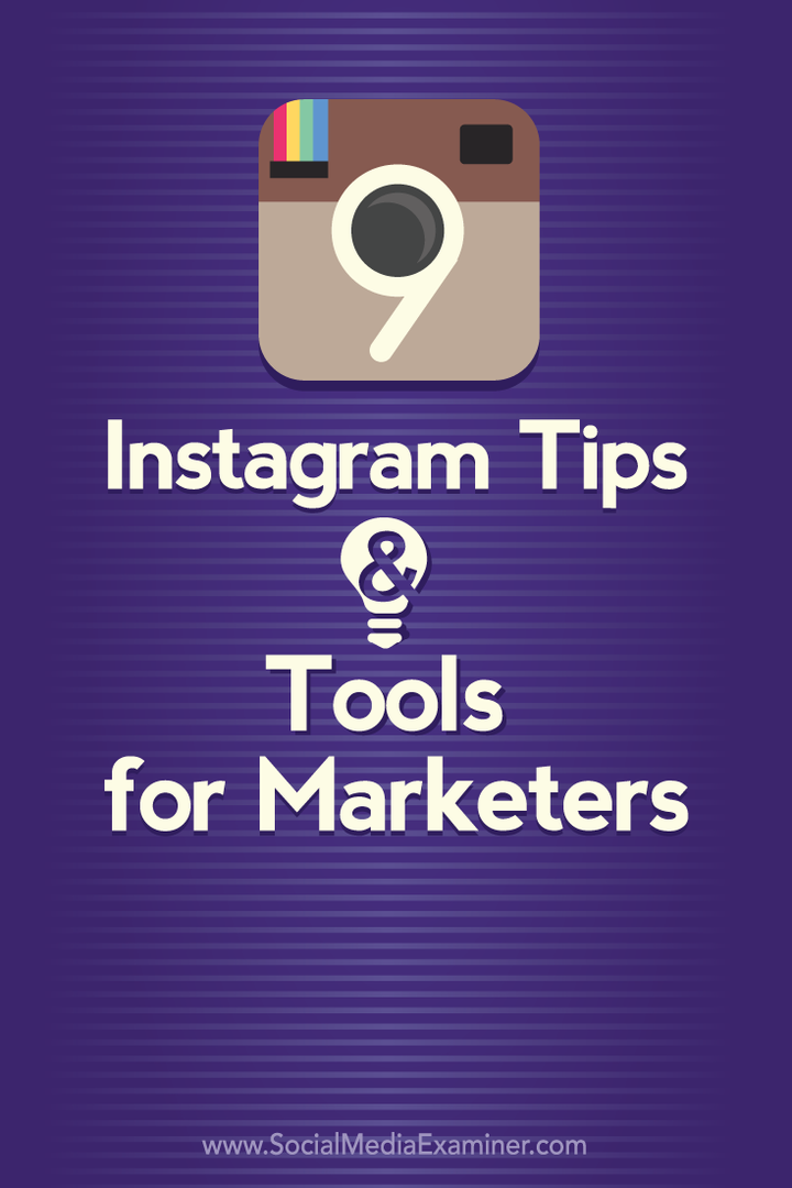 9 Instagram-tip og -værktøjer til marketingfolk: Social Media Examiner