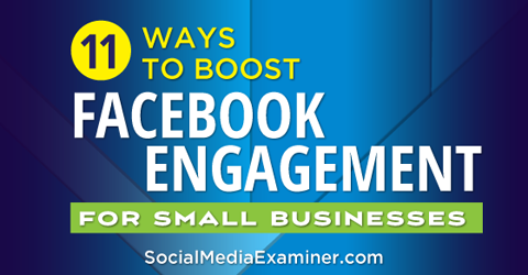 boost facebook engagement for små virksomheder