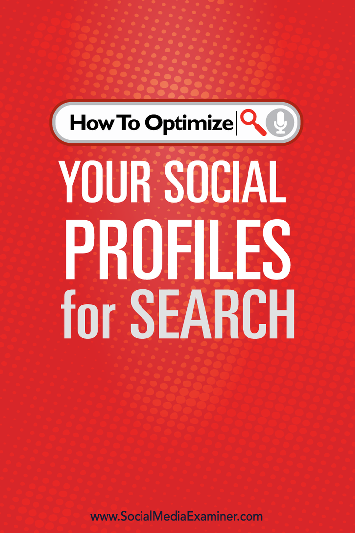 Sådan optimeres dine sociale profiler til søgning: Social Media Examiner