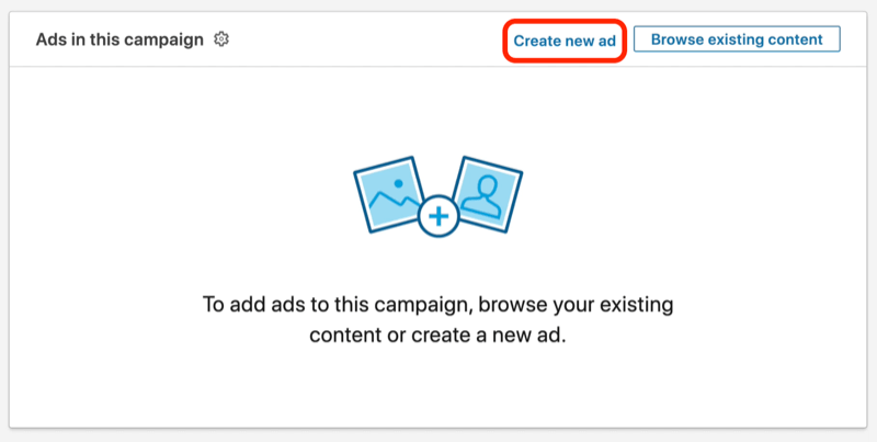 skærmbillede af knappen Opret ny annonce under opsætning af LinkedIn-kampagne