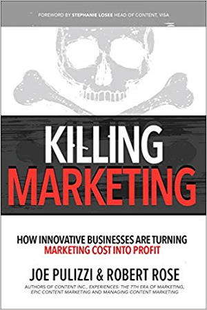 Killing Marketing af Joe Pulizzi og Robert Rose.