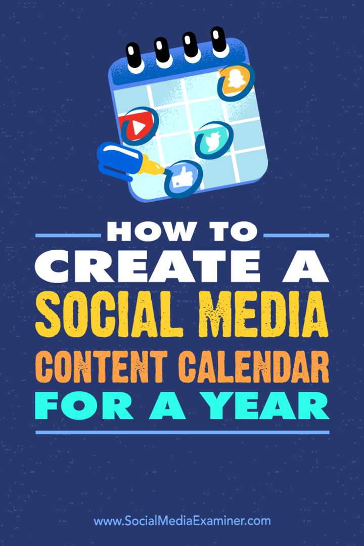 Sådan oprettes en kalender for socialt medieindhold i et år af Leonard Kim på Social Media Examiner.