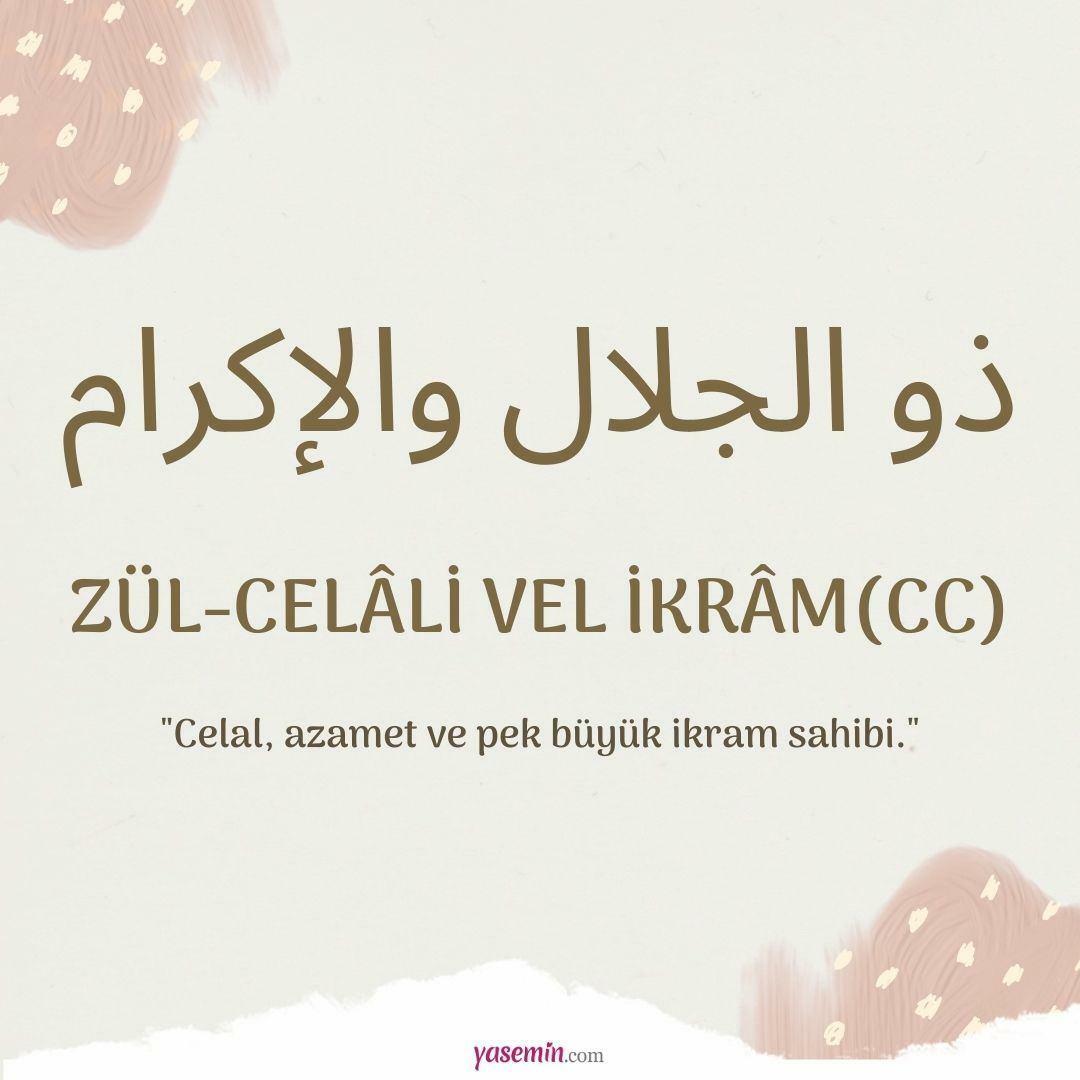 Hvad betyder Zül-Jalali Vel İkram (c.c) fra Esma-ül Hüsna? Hvad er dens dyder?