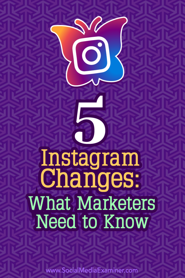 Tips til, hvordan de seneste Instagram-ændringer kan påvirke din markedsføring.