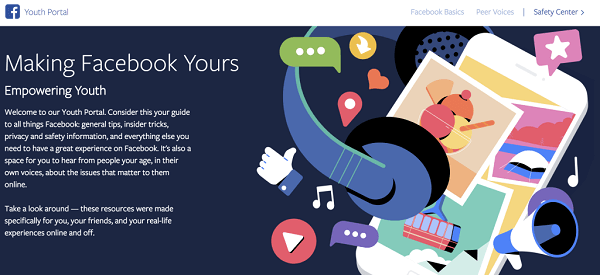 Facebook lancerede Youth Portal, et centralt sted for teenagere, der inkluderer førstepersons konti fra teenagere over hele verden, råd om, hvordan man navigerer på sociale medier og internettet, og tip til, hvordan man styrer og får mest muligt ud af deres oplevelse Facebook.