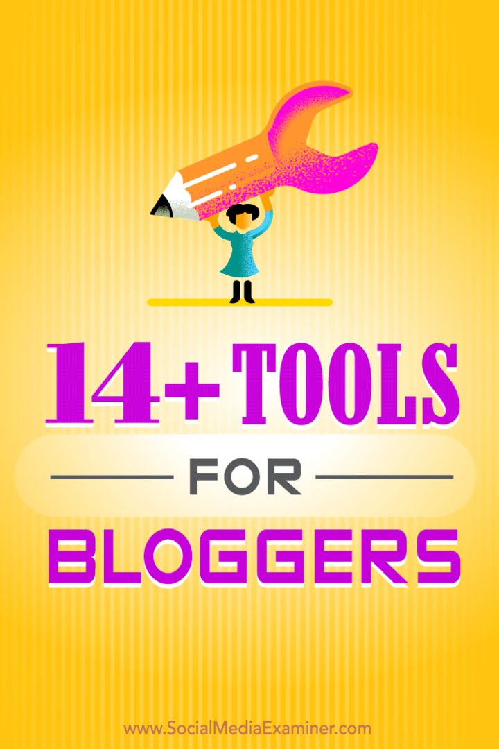 14+ værktøjer til bloggere: Social Media Examiner