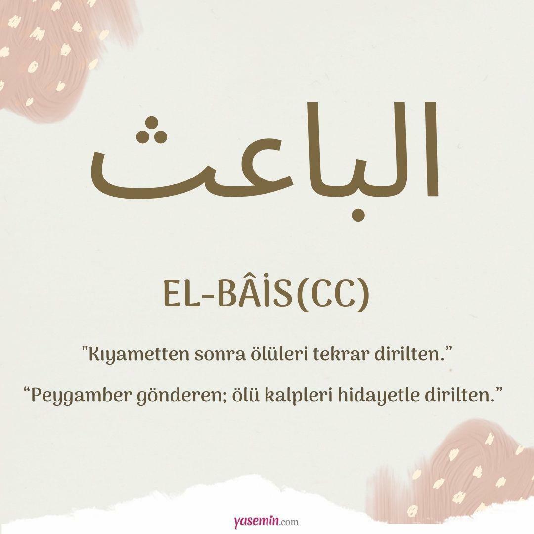 Hvad betyder El-Bais (cc) fra Esma-ul Husna? Hvad er dens dyder?