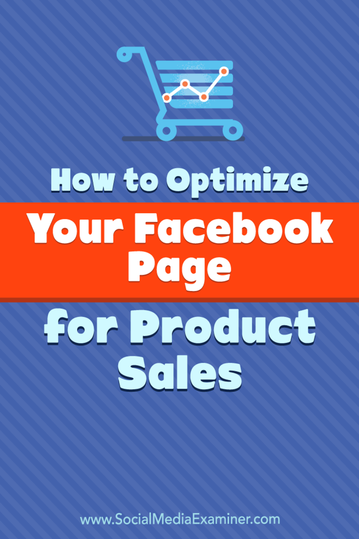 Sådan optimeres din Facebook-side til produktsalg: Social Media Examiner