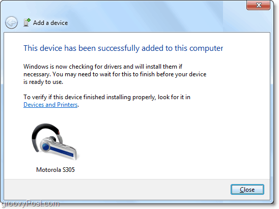 du har gjort det! Bluetooth-enheden er føjet til Windows 7