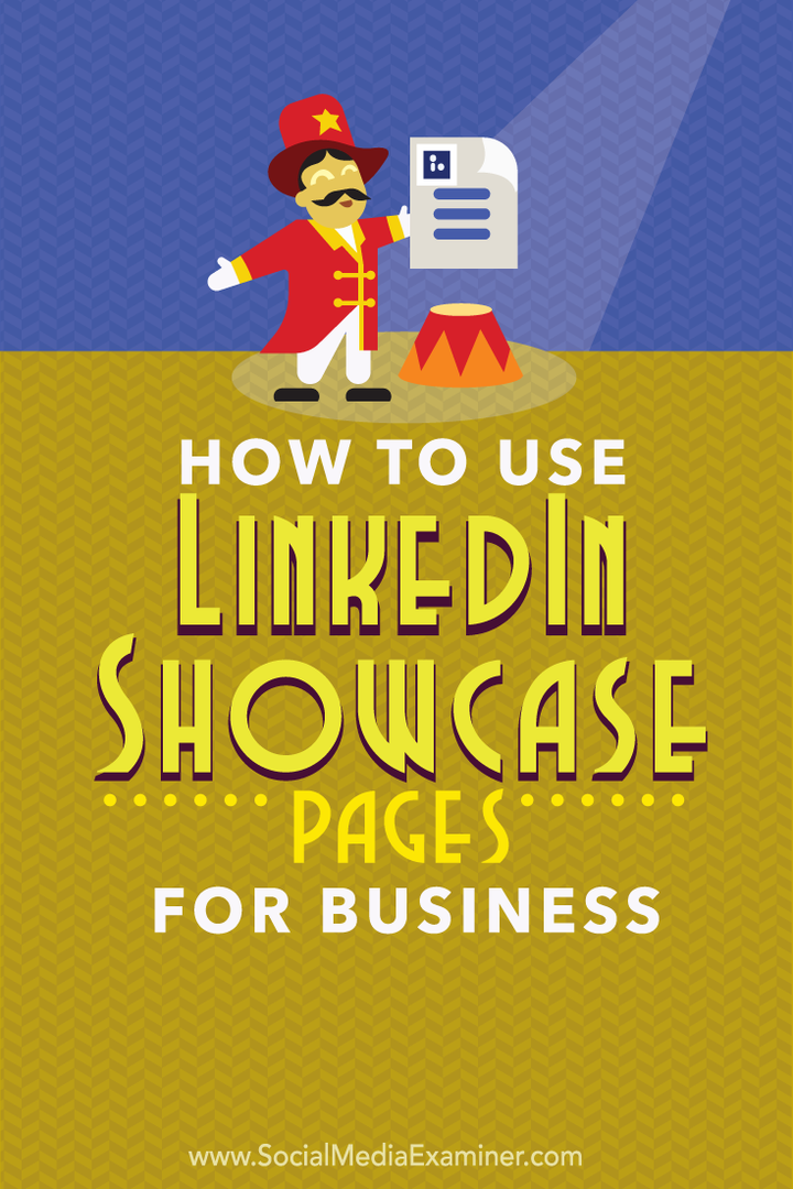 Sådan bruges LinkedIn Showcase-sider til virksomheder: Social Media Examiner