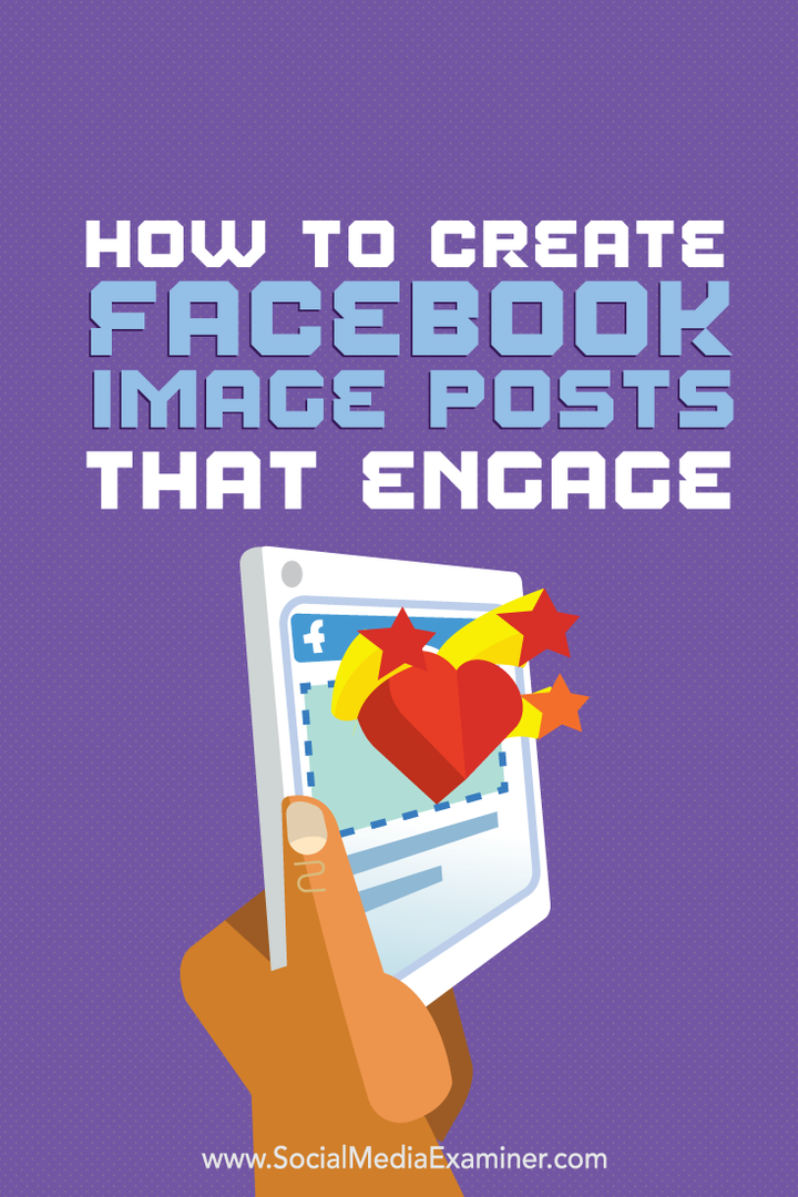 hvordan man opretter facebook-billedindlæg, der engagerer