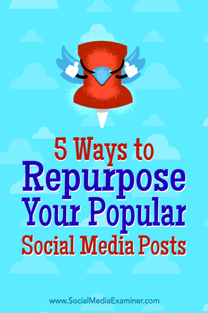 5 måder at genoprette dine populære sociale medieindlæg af Bill Widmer på Social Media Examiner.