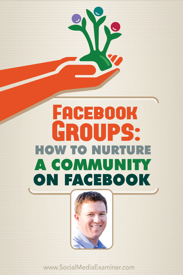 Facebook-grupper: Sådan plejer du et fællesskab på Facebook: Social Media Examiner