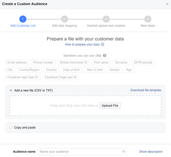 Du kan enten uploade din kundeliste eller kopiere og indsætte den for at oprette et Facebook-tilpasset publikum.