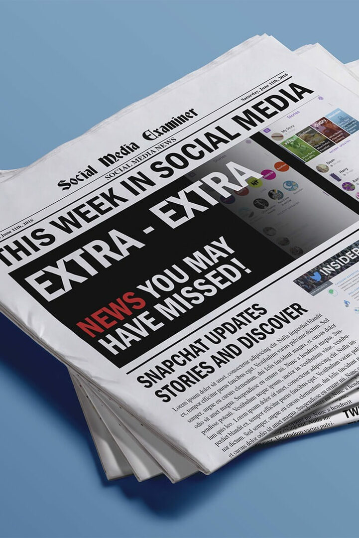 Snapchat gør indhold mere synligt: ​​Denne uge i sociale medier: Social Media Examiner