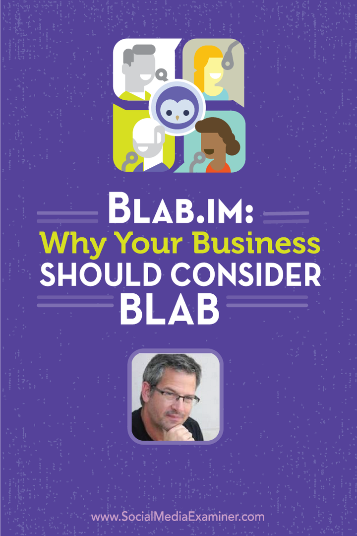 Blab.im: Hvorfor din virksomhed skal overveje Blab: Social Media Examiner