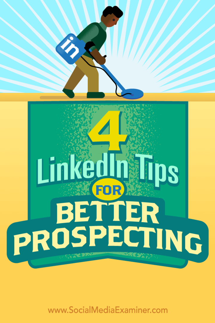 4 LinkedIn-tip til bedre prospektering: Social Media Examiner