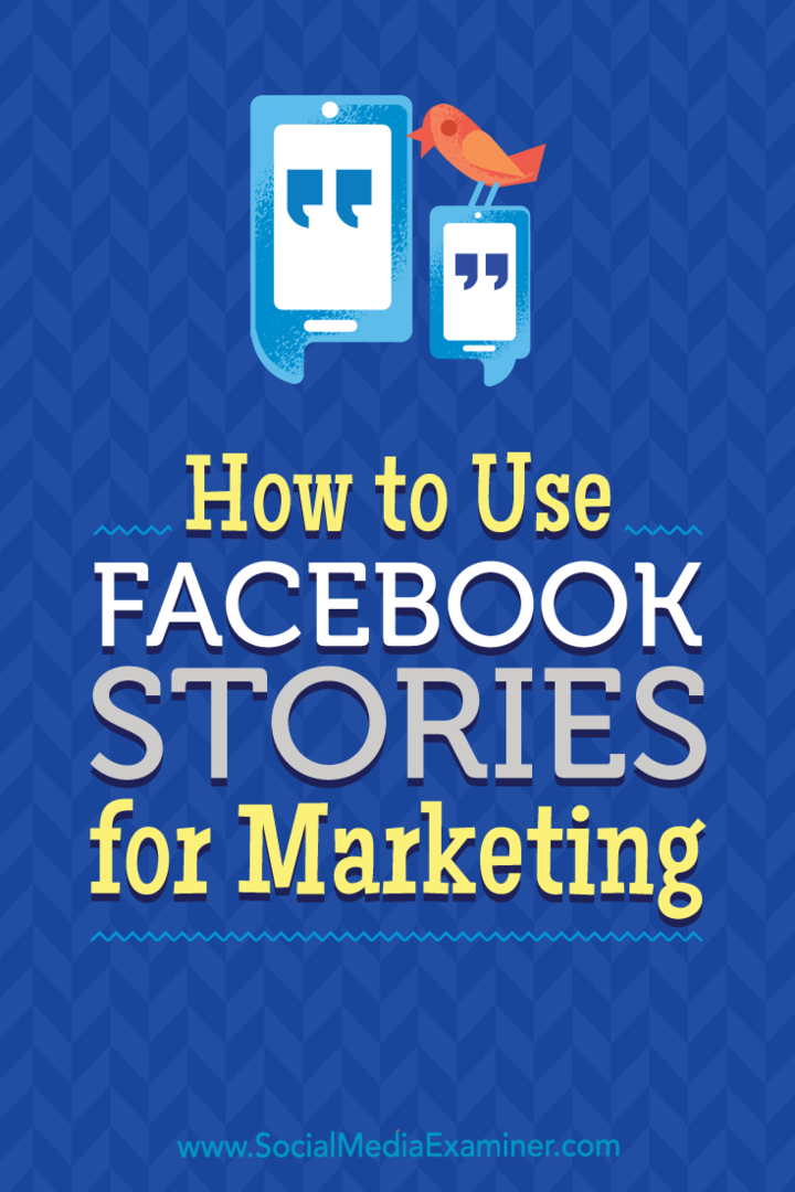 Sådan bruges Facebook-historier til markedsføring: Social Media Examiner