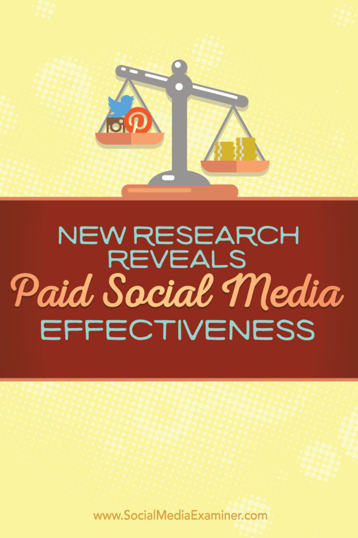 Ny forskning afslører betalt social medieeffektivitet: Social Media Examiner