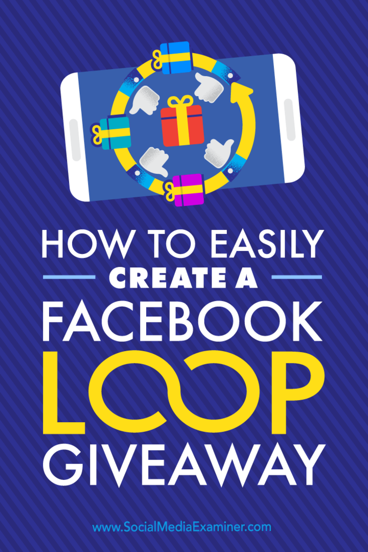 Tips til, hvordan man hoster en Facebook-loop-giveaway i fire hurtige trin.