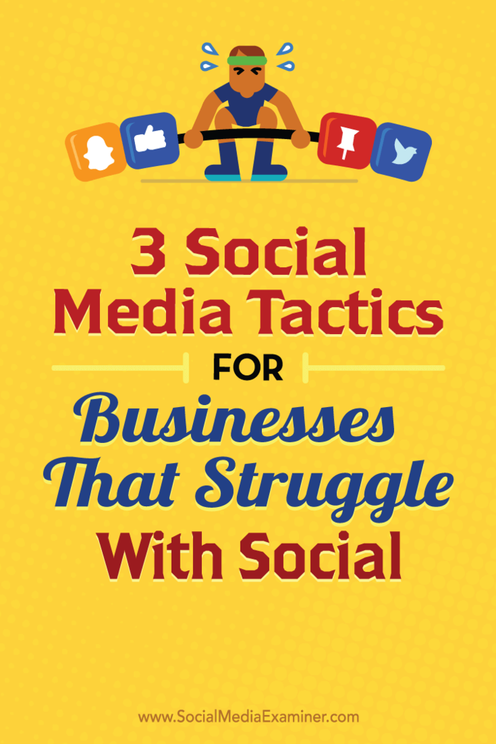 Tips til tre sociale mediataktikker, som enhver virksomhed kan bruge.