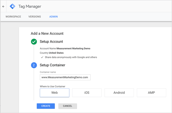 Når du har oprettet en konto, beder Google Tag Manager dig om at oprette en container, som er en samling af sporingskoder og udløsere, der beder disse tags om at registrere en brugerhandling.