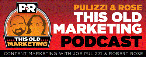 Joe Pulizzi og Robert Rose startede deres podcast i november 2013.