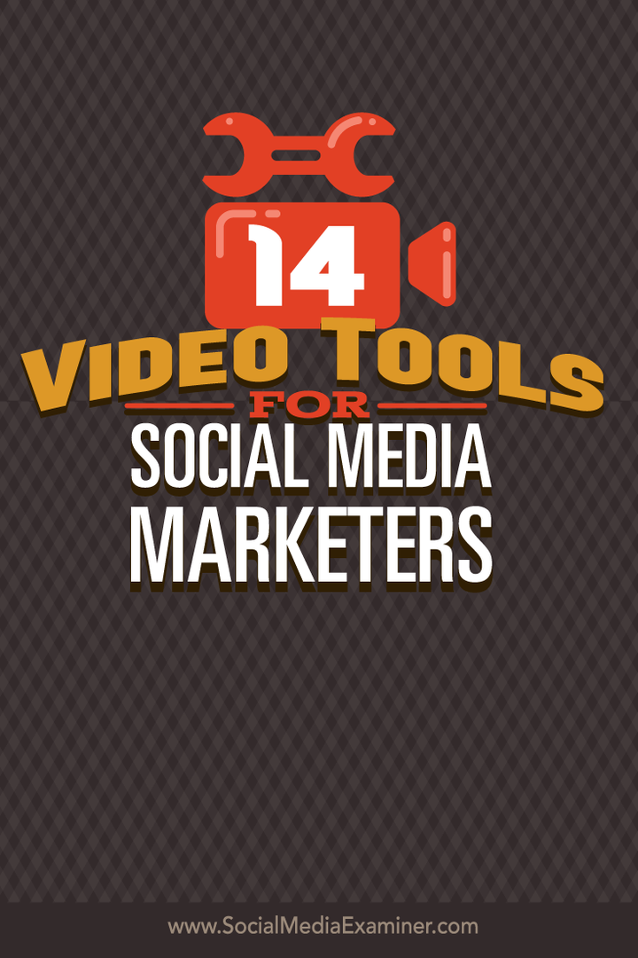 14 Videoværktøjer til marketingmedarbejdere på sociale medier: Socialmedieeksaminator