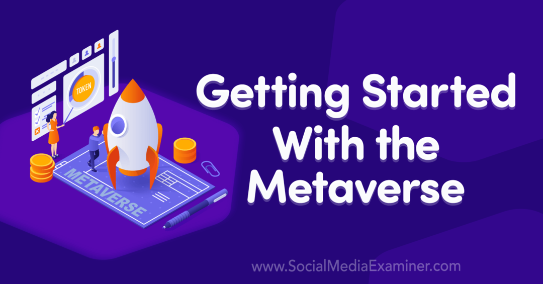 Kom godt i gang med Metaverse-Social Media Examiner