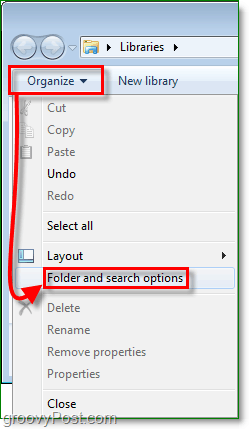i Windows 7 for at komme til vinduet med mappeindstillinger, klik på Organiser og klik derefter på mappe og søgemuligheder