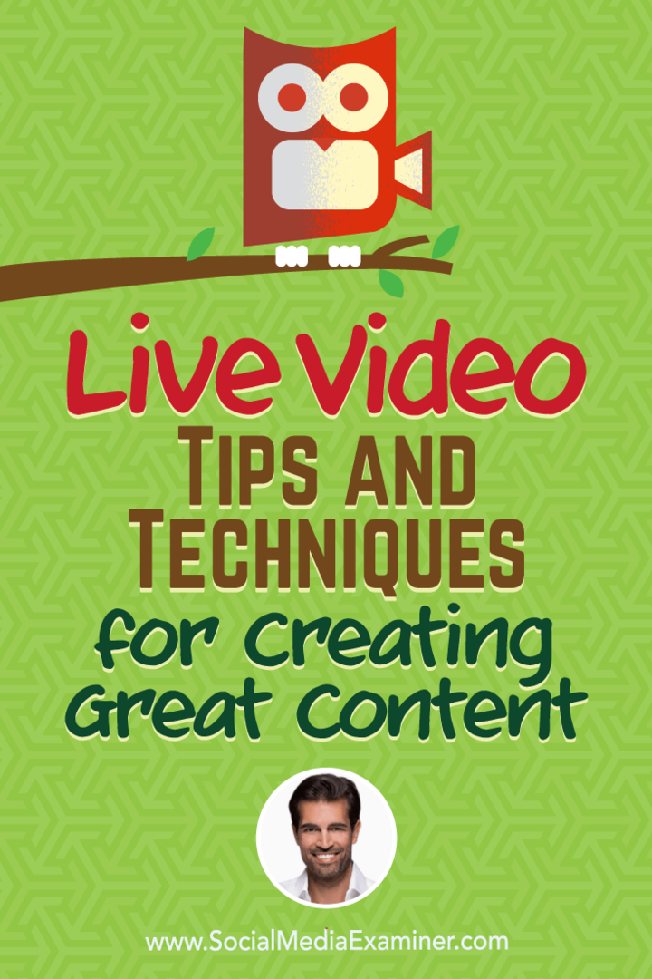 Live video: Tips og teknikker til at skabe godt indhold: Social Media Examiner