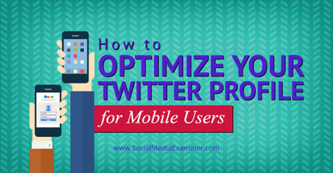 optimer din twitterprofil til mobil