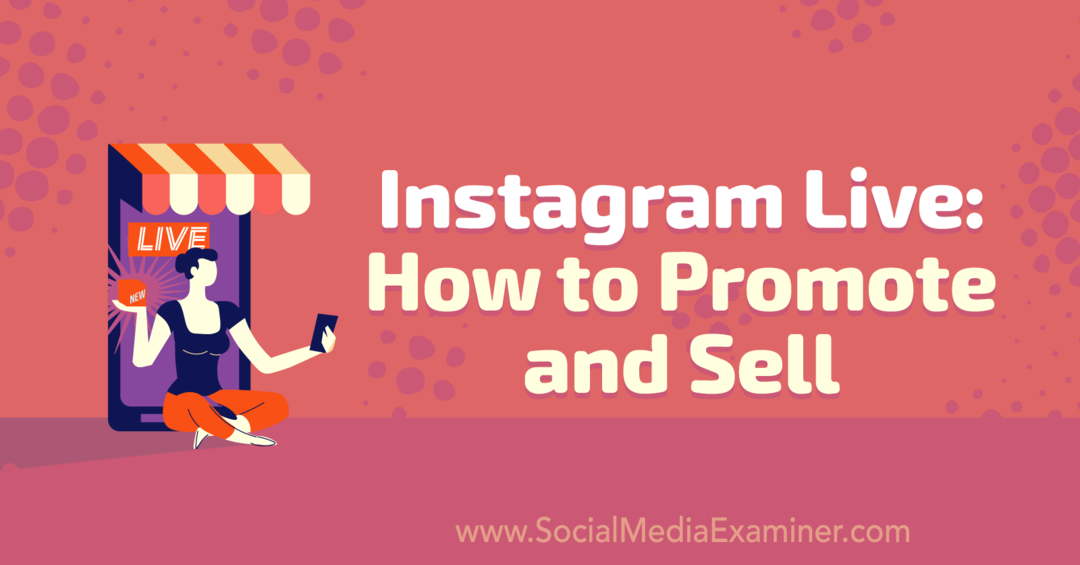 Instagram Live: Sådan promoveres og sælges med indsigt fra Nicky Saunders på Social Media Marketing Podcast.