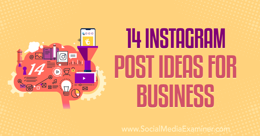 14 Instagram Post Ideas for Business af Anna Sonnenberg på Social Media Examiner.