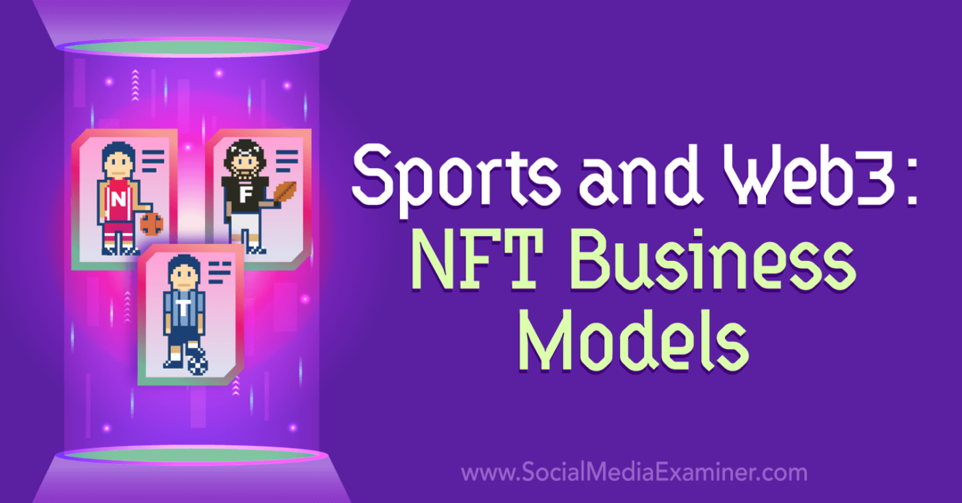Sport og Web3: NFT Business Models: Social Media Examiner
