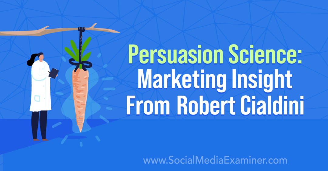 Persuasion Science: Marketing Insight Fra Robert Cialdini med indsigt fra Robert Cialdini på Social Media Marketing Podcast.