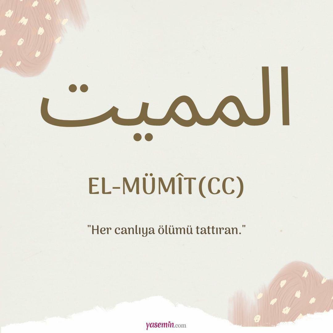 Hvad betyder Al-Mumit (c.c) fra Esma-ul Husna? Hvad er al-Mumits (c.c) dyder?